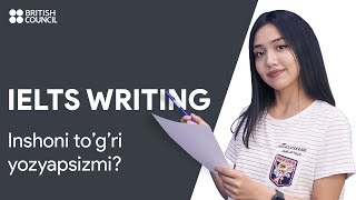 IELTS writing!  Inshoni to'g'ri yozyapsizmi?