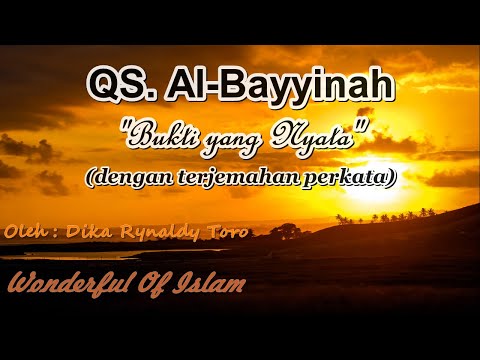 #Wonderful_of_Islam Surah Al-Bayyinah (dengan terjemahan perkata dan saritilawah)