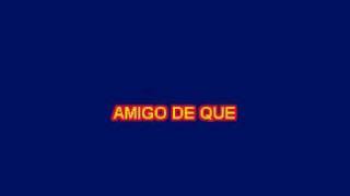 AMIGO DE QUE ORLANDO CONTRERAS KARAOKE.avi