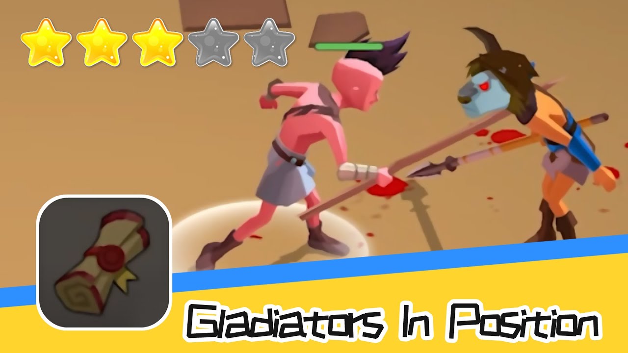 Gladiators In Position Walkthrough Recommend index three stars