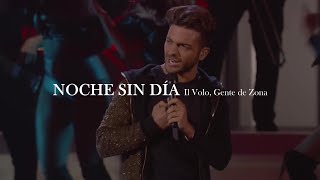 Il Volo Gente De Zona  Noche Sin Da    Letra