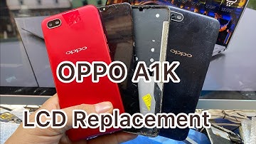 OPPO A1K LCD Replacement and Frame Repace