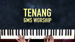 Video thumbnail of "Tenang - GMS Worship (Piano Cover)"