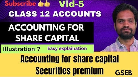 STD -12 ACCOUNTS[PART-2]||ACCOUNTING FOR SHARE CAPITAL [Vid-5]|GSEB|CLASS 12 COMMERCE|ABHISHEK SIR