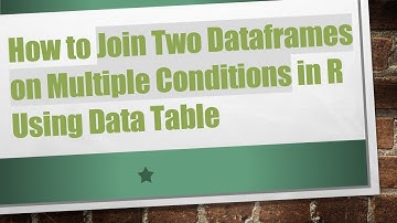 How to Join Two Dataframes on Multiple Conditions in R Using Data Table