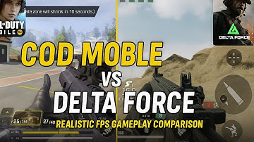 COD Mobile vs Delta Force – Realistic FPS Gameplay Comparison 🔥 | Call of Duty Mobile vs Delta Force