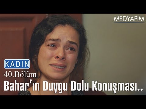 Bahar'ın duygu dolu konuşması... - Kadın 40. Bölüm