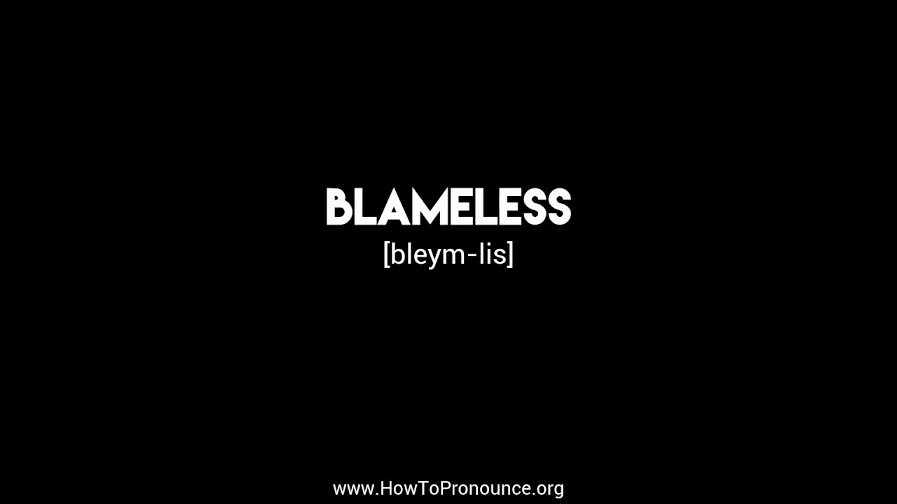 How to Pronounce "blameless"