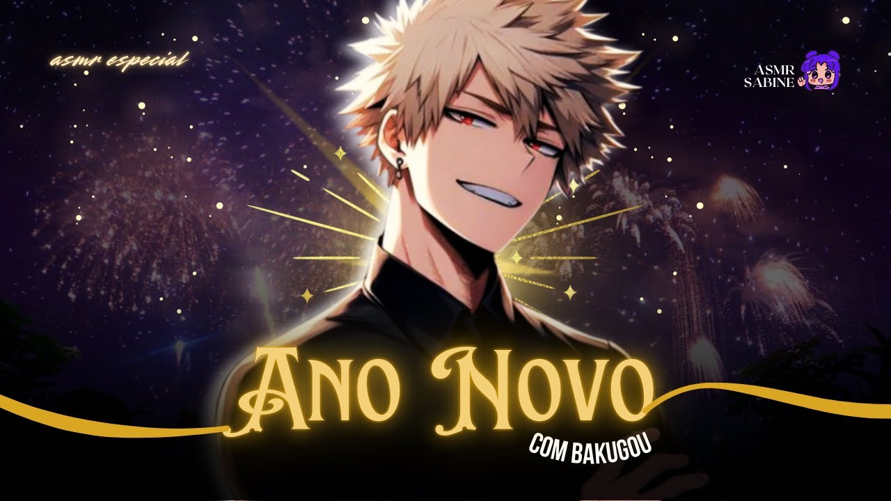 [ASMR] Ano Novo com Bakugou| ASMR BAKUGOU KATSUKI