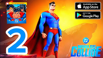 DC: Worlds Collide Mobile - Gameplay Walkthrough Part 2 (iOS, Android)