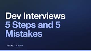 Software Developer Interviews: 5 Prep Steps and 5 Mistakes to Avoid