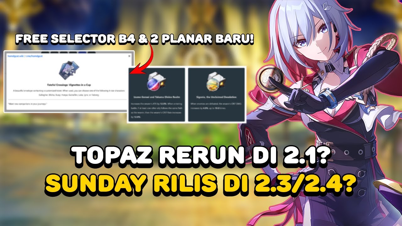 Free Selector B4 Lagi! Ada Weekly Boss Baru Di Penacony! Topaz Rerun Di ...