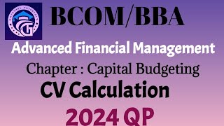 CV calculation-2024 QP-Advance Financial Management -BCOM/BBA