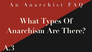 What Types Of Anarchism Are There? | A.3 | An Anarchist FAQ Audiobook