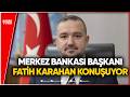 #CANLI - Merkez Bankası Başkanı Fatih Karahan açıklama yapıyor