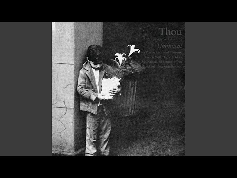 Thou (2) — I Return as Chained and Bound to You