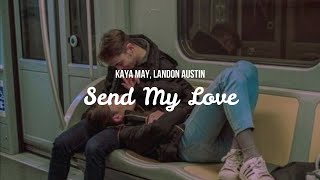 [Vietsub   Lyric] Send My Love / Sit Still, Look Pretty - Kaya May, Landon Austin