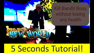 How To Kill Level 25 Bandit Boss In Project New World Roblox Game Without Losing Any Health?