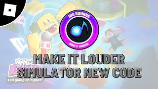 new working codes in Make It Louder simulator roblox
