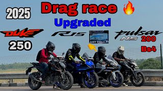 2025 Duke 250 vs upgraded ⚙️R15M NS200 bs4 vs R15v4 drag race 🔥Arun Dream 10r