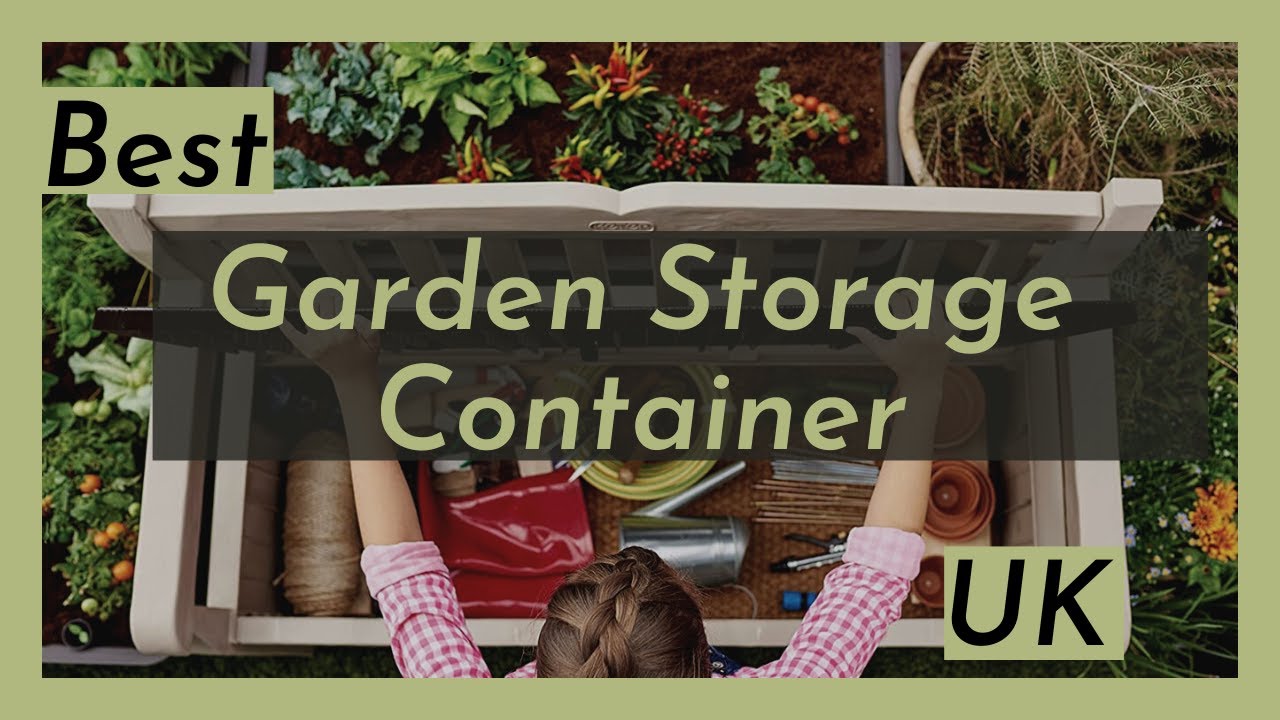 Best Garden Storage Container UK (Best Garden Storage Box UK) YouTube