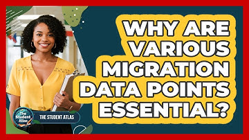 Why Are Various Migration Data Points Essential?