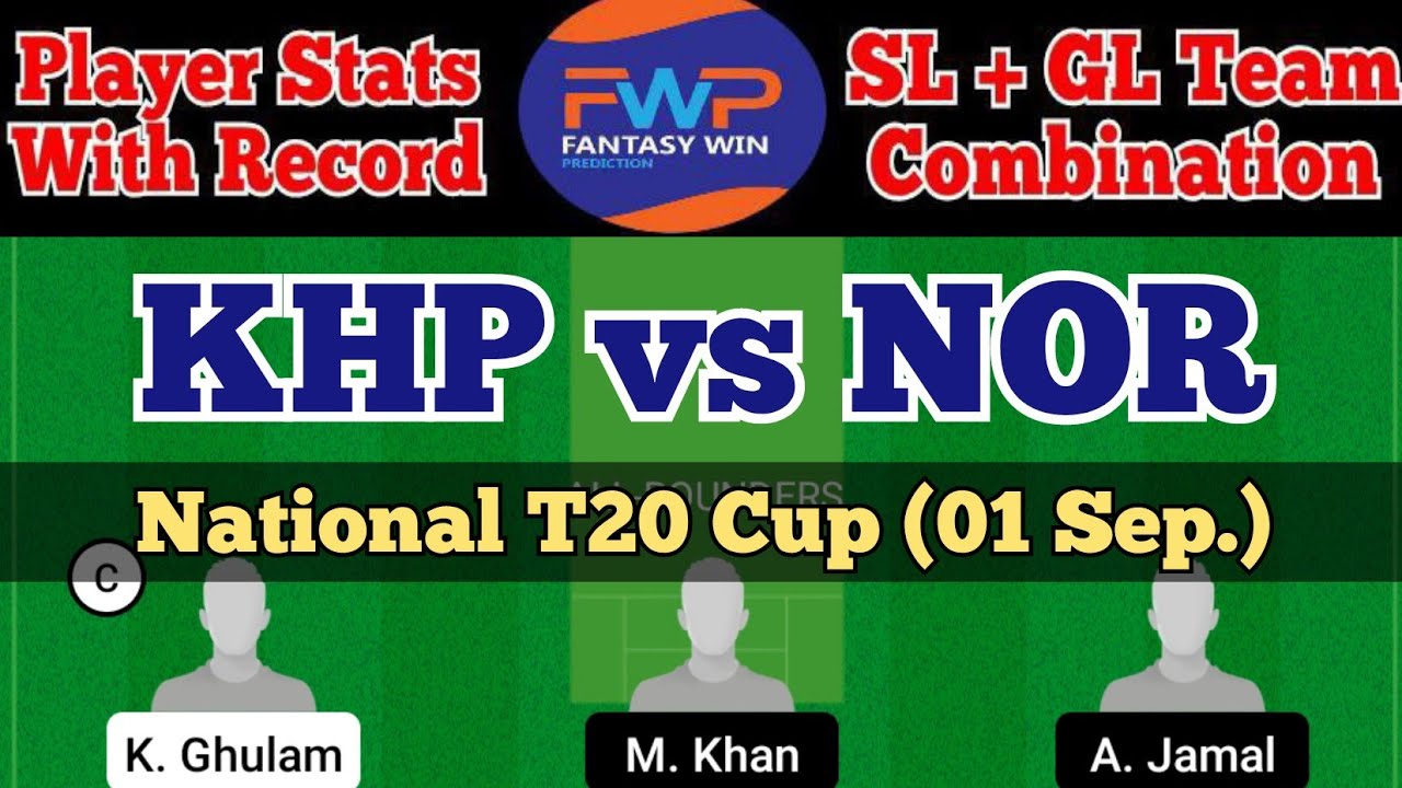 KHP vs NOR Dream11 Prediction | KHP vs NOR Dream11 Team | khp vs nor today match | KHP vs NOR TEAM |