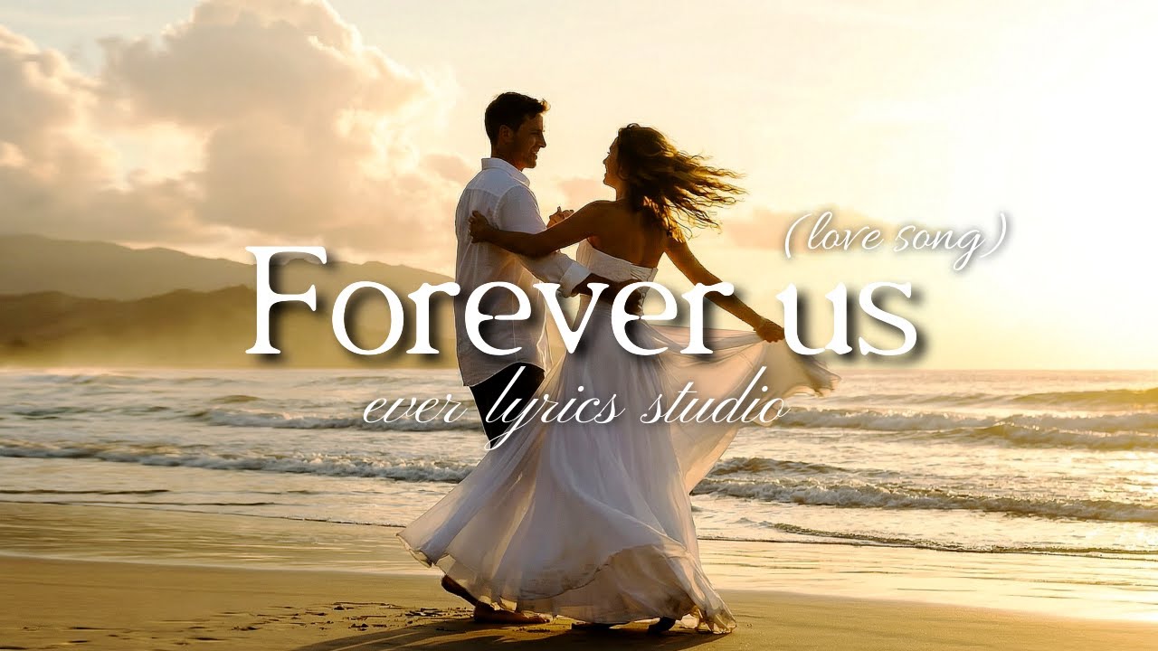 I Love You, Forever Us - Romantic Love Song | Lyric Video Studio - YouTube