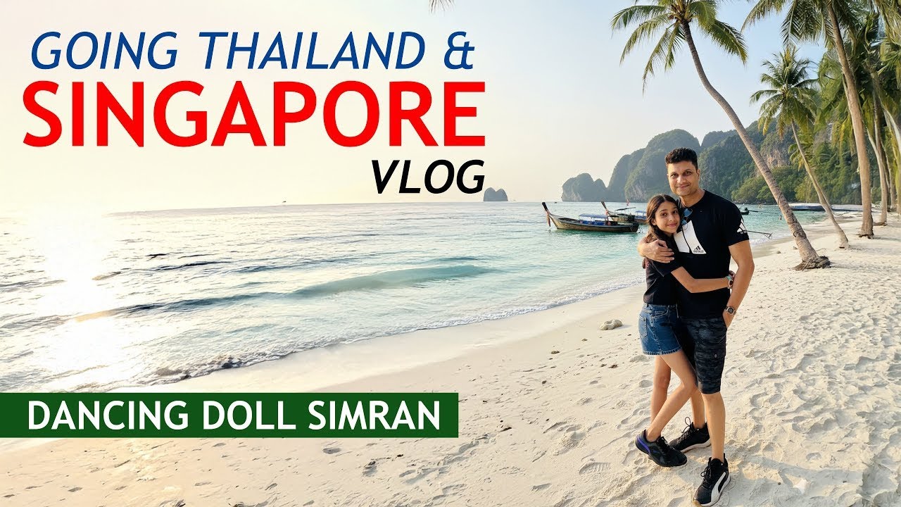 Going Thailand & Singapore