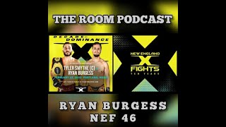 Ryan Burgess - Talks Beating Tyler Smythe Everywhere At Nef 46