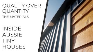 Inside Aussie Tiny Houses | Quality Over Quantity - The Materials