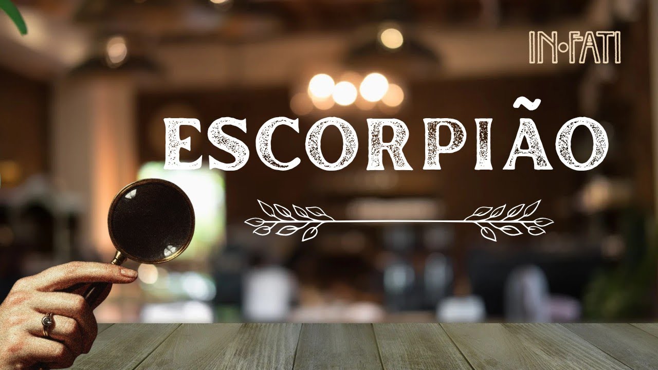 🔎 #ESCORPIAO 🔎 QUE NEURA É ESSA? LARGA DISSO!