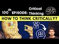 What is Critical Thinking? | How to Think Critically? | Syed Muzammil Official