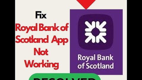Fix Royal Bank of Scotland App Not Working or Not Opening on Android – Easy Solutions! #techsupport