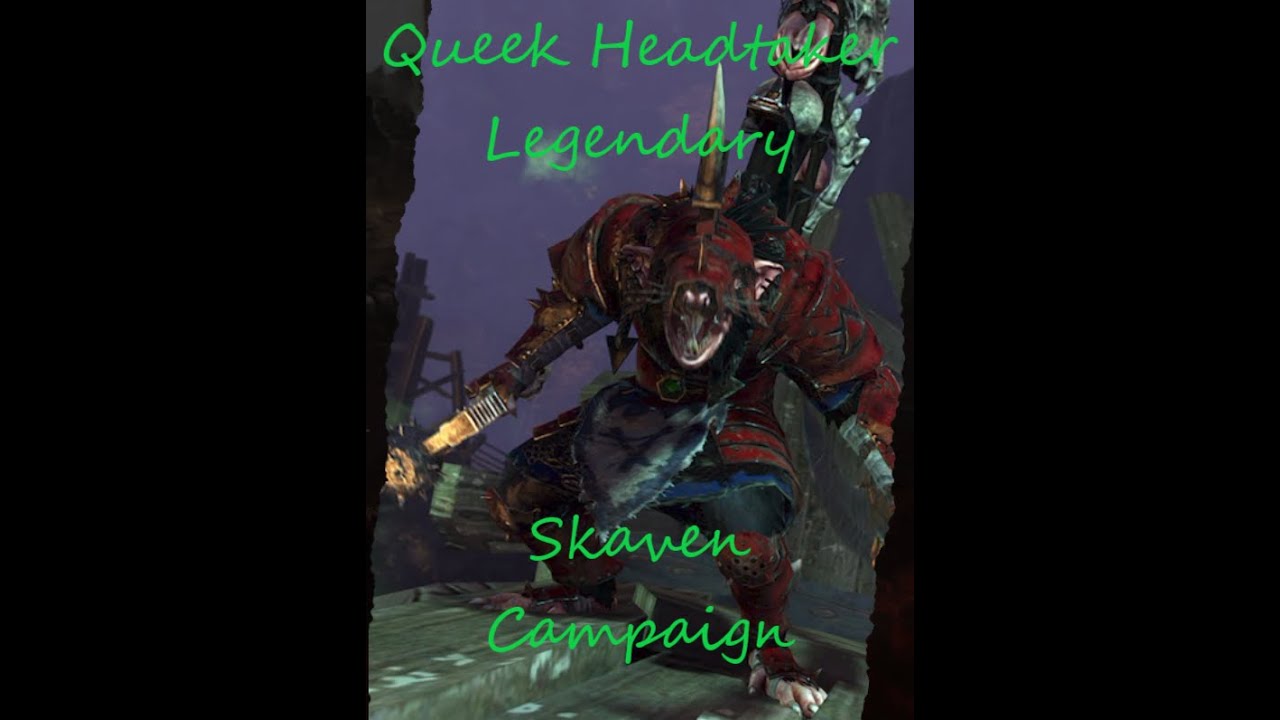 Total War Warhammer 3 Queek Headtaker Skaven Legendary Difficulty part ...