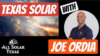 Texas Solar Outlook with Joe Ordia