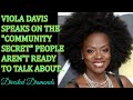 VIOLA DAVIS EXPOSED ONE OF THE BC's DIRTIEST SECRETS AND ITS PAINFULLY HORRIFIC! #SUFFERINGINSILENCE