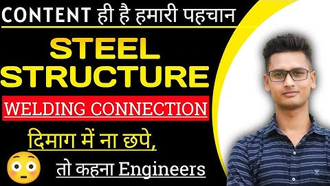 Design of Steel Structures | WELDING | Design of steel structure in Civil Engineering VIP CIVIL GURU