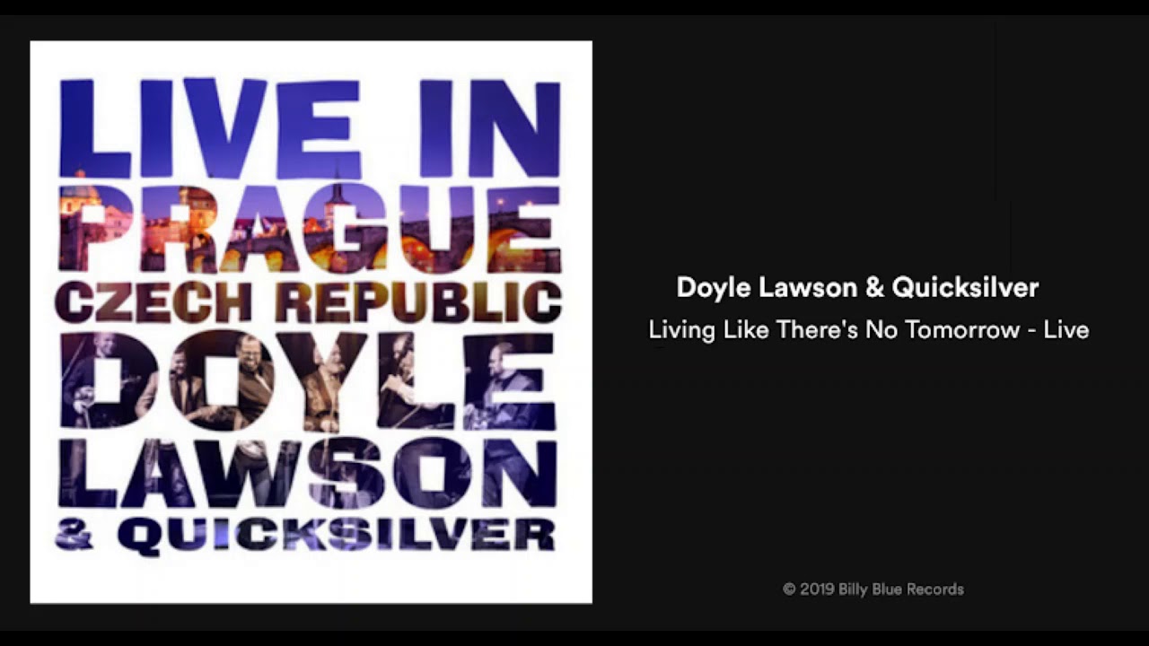 Doyle Lawson Quicksilver Living Like Theres No Tomorrow Live 2019 New Bluegrass