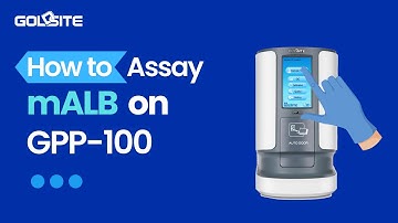 Operation Tutorial: How to assay mALB on GPP-100