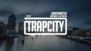 Dropwizz x Afterfab - Underwater