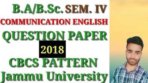 B.A/B.Sc. Sem. 4th Communication English Question Paper 2018 CBCS Patten Jammu University
