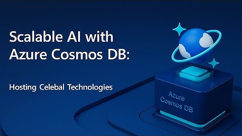 Scalable AI with Azure Cosmos DB