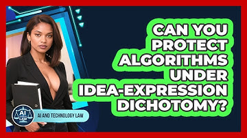 Can You Protect Algorithms Under Idea-Expression Dichotomy? - AI and Technology Law