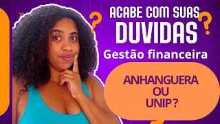 Gestão Financeira, Anhanguera Ou Unip Isando A Grade Curricular Unto Cursos E Faculdade