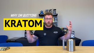 Why I'm Quitting Kratom