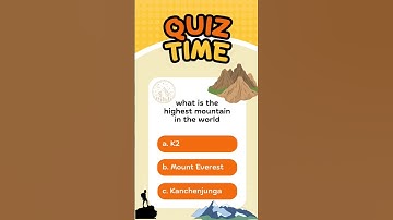 Highest mountain in the whole world? 🌍😍 #quizzy #quiz #generalknowledge #moj #education
