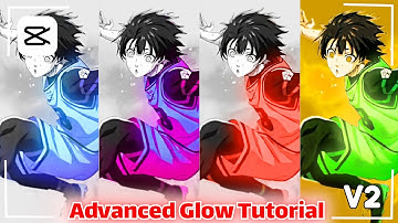 Advanced Glow Like After Effects V2 | CapCut AMV Tutorial