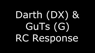 #DarthDX Submission & GuTs #G RC Response