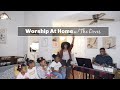 Worship At Home with The Doves | Way Maker | Break Every Chain| Spontaneous Worship